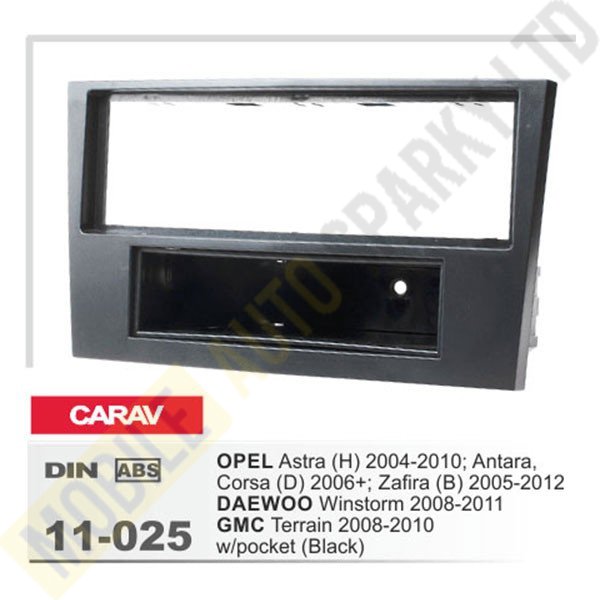 11-025 OPEL Astra (H) 2004-2010; Antara, Corsa (D) 2006+; Zafira (B) 2005-2012 / DAEWOO Winstorm 2008-2011 / GMC Terrain 2008-2010 / with pocket / black color Fitting Kit